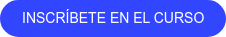 INSCRÍBETE EN EL CURSO