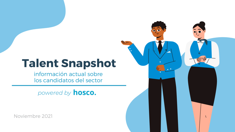 Talent Snapshot: información actual sobre los candidatos en hostelería